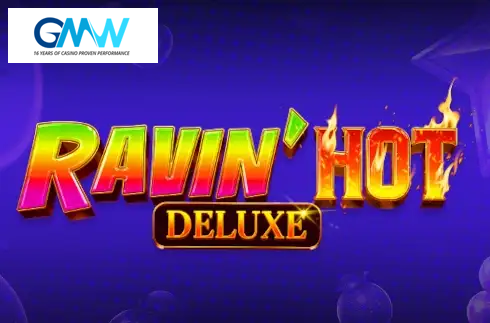 Ravin' Hot Deluxe